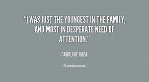caroline rhea quotes i was just the youngest in the family and most in ...