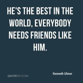 Everyone Needs A Friend Quotes. QuotesGram