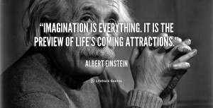 quote-Albert-Einstein-imagination-is-everything-it-is-the-preview ...