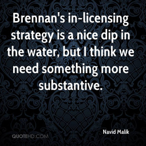 Brennan's in-licensing strategy is a nice dip in the water, but I ...