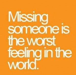 world missing someone hate missing someone heart beat missing someone
