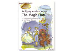 Getting to Know Classical Masterpieces: MOZART'S The Magic Flute