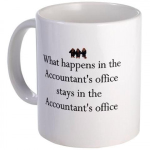 Accounting quotes, What happens in the accountants office stays in the ...