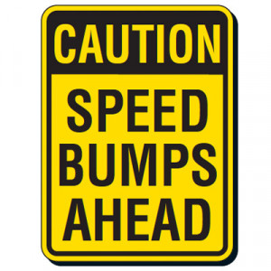 Reflective Traffic Reminder Signs - Caution Speed Bumps Ahead