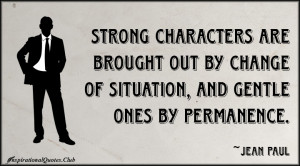 InspirationalQuotes.Club-strong , characters , situation , permanence ...