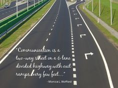 Communication...a two way street! More