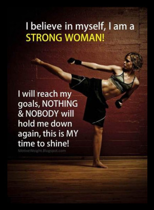 am a strong woman - look out!