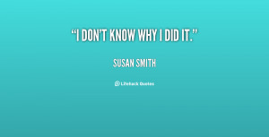 quote Susan Smith i dont know why i did it 1 63186 png