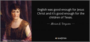 Miriam A. Ferguson Quotes