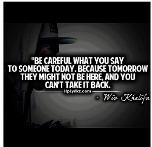 Wise words Wiz Khalifa!