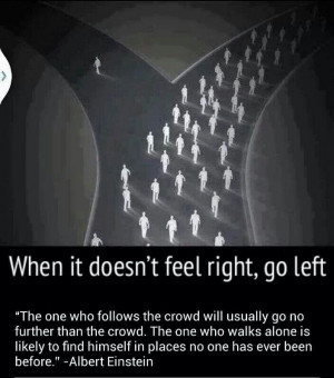When it doesn't feel right, go left.