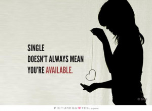 Single Quotes Being Single Quotes Single Life Quotes Happy Being ...