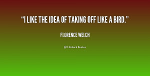 Florence Welch Quotes