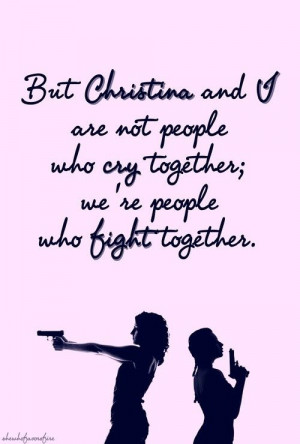 We're people who fight together - Tris & Christina