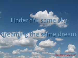 Under The Same Sky, Dreaming The Same Dream - Love treasury