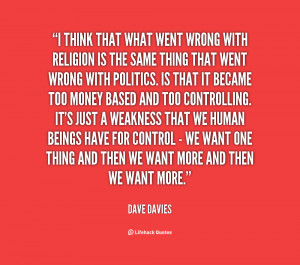 quote-Dave-Davies-i-think-that-what-went-wrong-with-11477.png