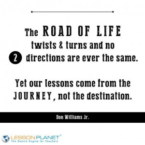 ... the journey, not the destination.