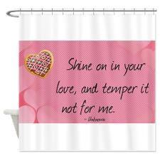 Love Quotes- Shine on in your love... Shower Curta for