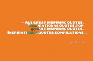 inspiring quotes, Inspirational quotes,top 90 best inspiring quotes ...