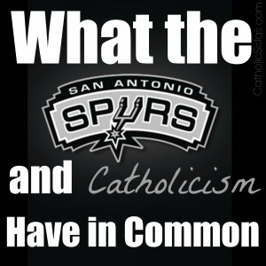 What-the-San-Antonio-Spurs-and-Catholicism-Have-in-Common(pp_w1200 ...