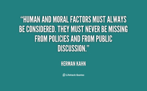 quote-Herman-Kahn-human-and-moral-factors-must-always-be-21153.png