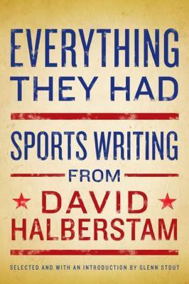 Start by marking “Everything They Had: Sports Writing” as Want to ...