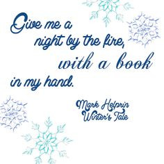 ... the fire, with a book in my hand.