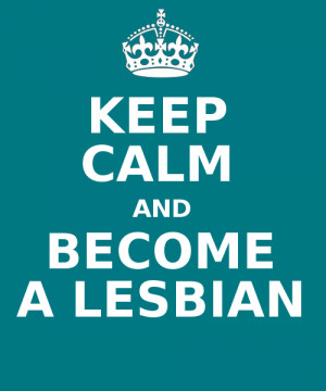 keep-calm-and-become-a-lesbian.png