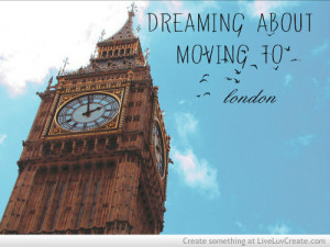 dream, moving on, london, love, pretty, quote - inspiring picture on ...