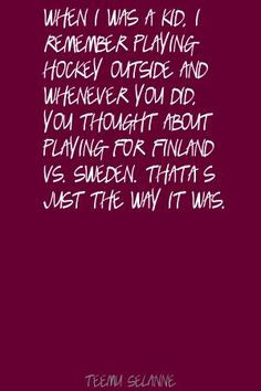When I was a kid, I remember playing hockey Quote By Teemu Selanne