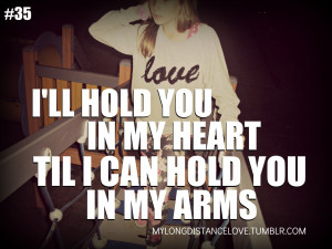 ll hold you in my hearttil i can hold you in my arms
