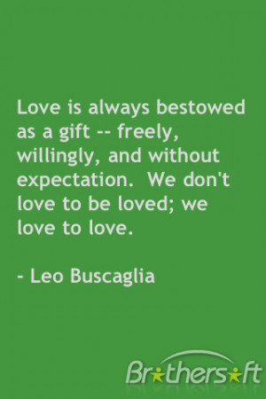 Love Is Always Bestowed As a Gift - Freely, Willingly, and Without ...