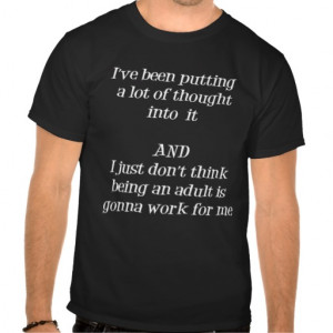 Funny Sayings | Being an Adult Tees