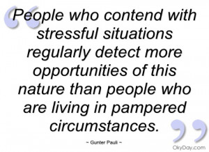 people who contend with stressful