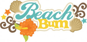 Beach Bum Quotes and Sayings | Beach Bum SVG scrapbook title beach svg ...