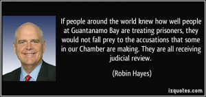 around the world knew how well people at Guantanamo Bay are treating ...