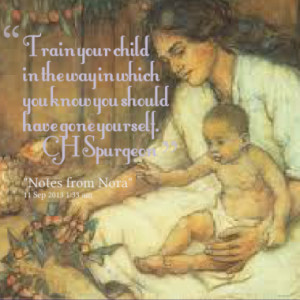 ... know you should have gone yourself ch spurgeon quotes from patricia