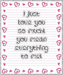 ... MEAN EVERYTHING TO ME photo i-just-love-you-so-much-you-mean