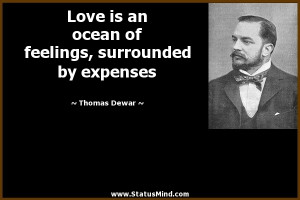 ... , surrounded by expenses - Thomas Dewar Quotes - StatusMind.com