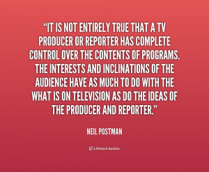 quote-Neil-Postman-it-is-not-entirely-true-that-a-208230.png