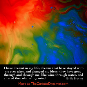 ... Bronte quote about those kinds of dreams, from Wuthering Heights