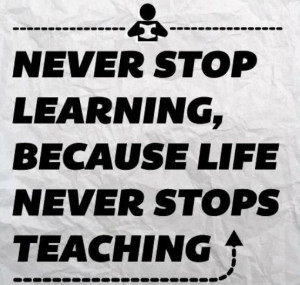 Continuous learning ... a necessary goal.