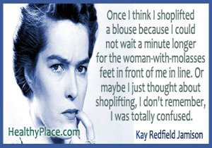 Bipolar quote - Once I think I shoplifted a blouse because I could not ...