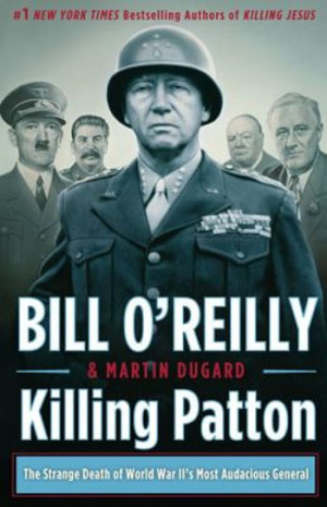 ... -to-release-new-book-on-the-death-of-George-Patton-Killing-Patton.jpg