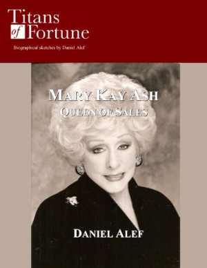 Mary Kay Ash: Queen of Sales (Titans of Fortune)