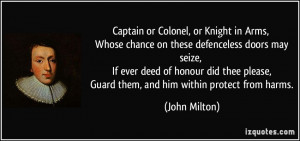 ... please, Guard them, and him within protect from harms. - John Milton