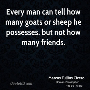 ... tell how many goats or sheep he possesses, but not how many friends