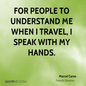 Marcel Carne Travel Quotes