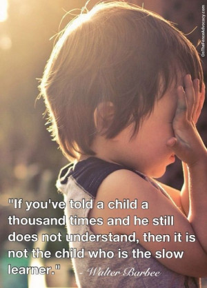 ... Thoughts, Slow Learners, Children, Favorite Quotes, Inspiration Quotes