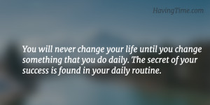 ... secret of your success is found in your daily routine john c maxwell